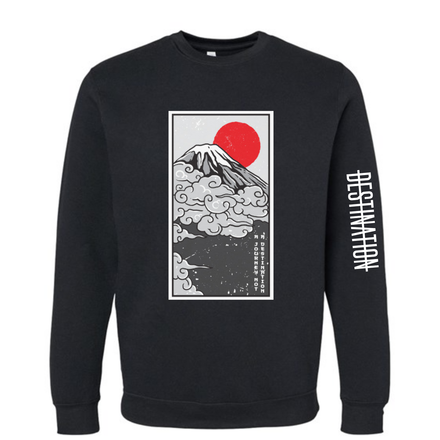 A Journey Not A Destination Crewneck