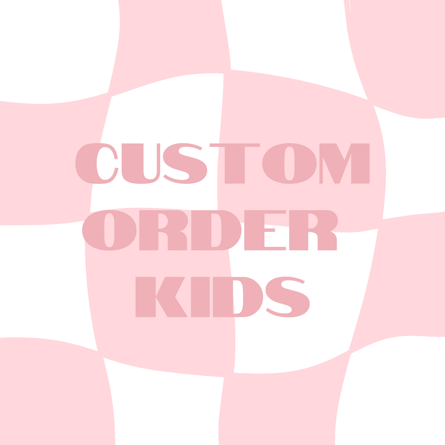 Custom Kids