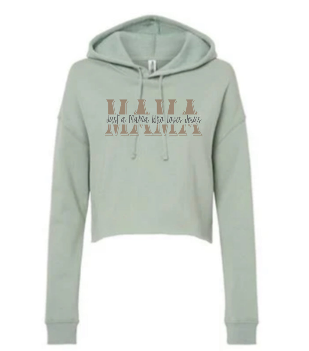 Just A Mama Who Loves Jesus Cropped Hoodie