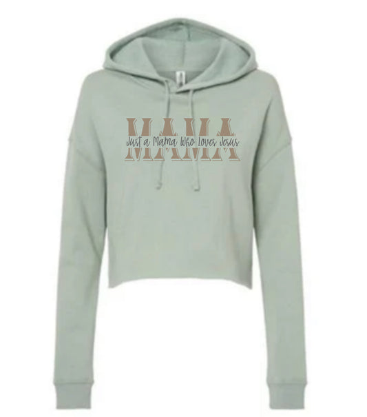 Just A Mama Who Loves Jesus Cropped Hoodie