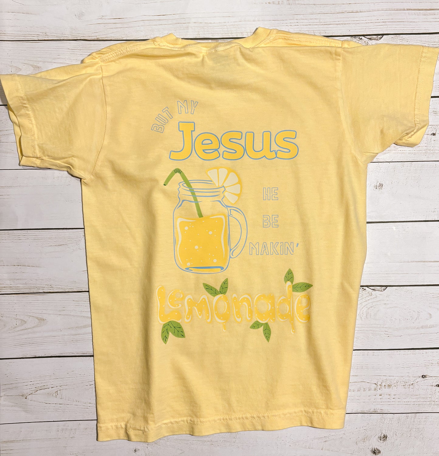 Jesus Be Making Lemonade Tee
