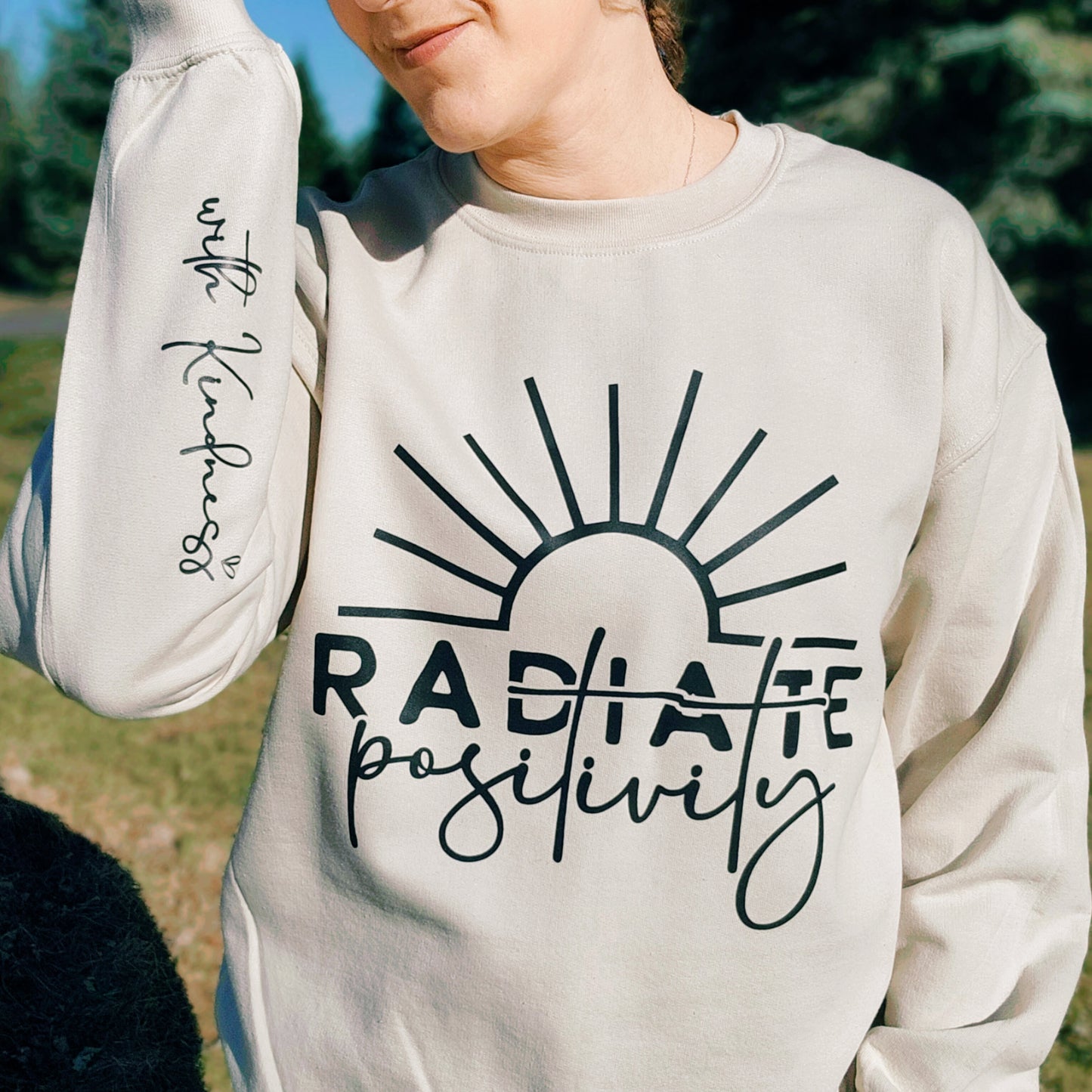 Radiate Positivity- with kindness