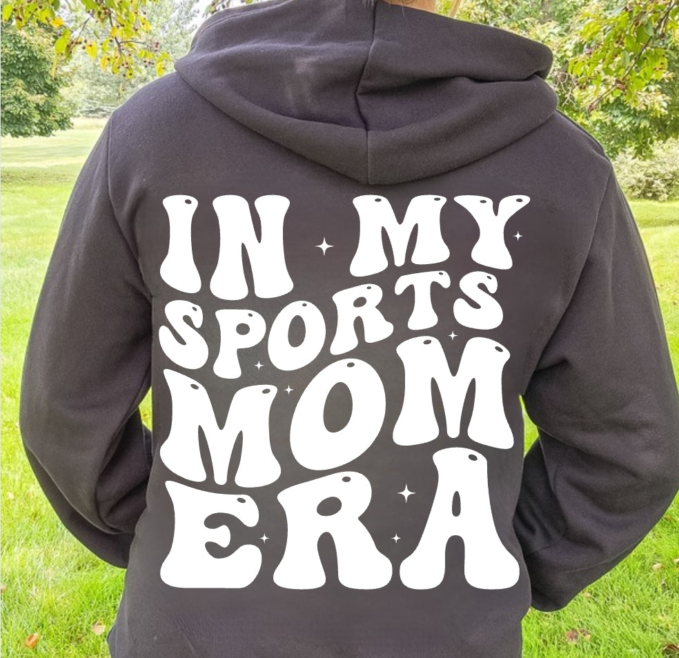 In My Sports Mom Era Hoodie