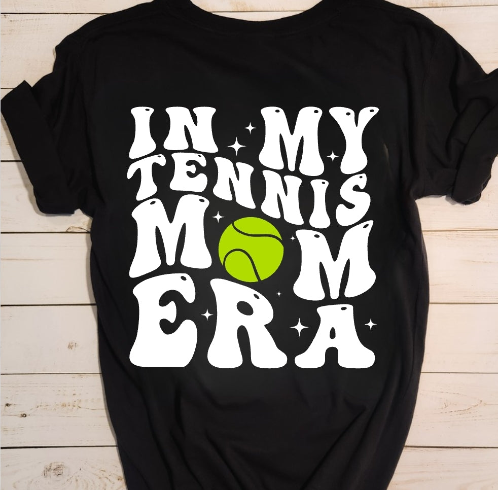 In My Tennis Mom Era Tee