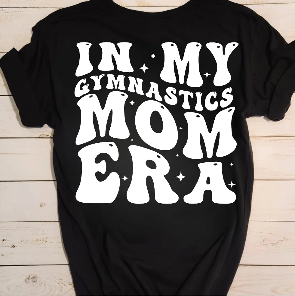 In My Gymnastics Mom Era Tee