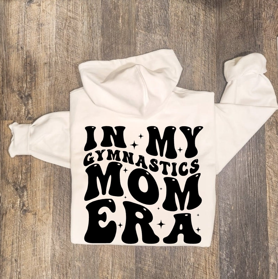 In My Gymnastics Mom Era Hoodie