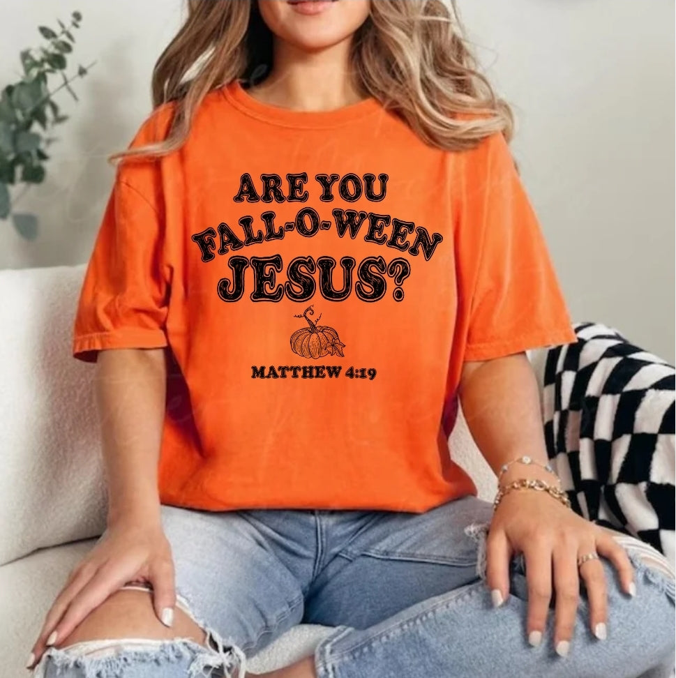 Are You Fall-o-Ween Jesus? Tee